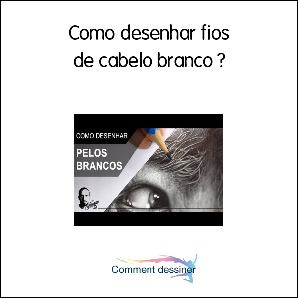 Como desenhar fios de cabelo branco